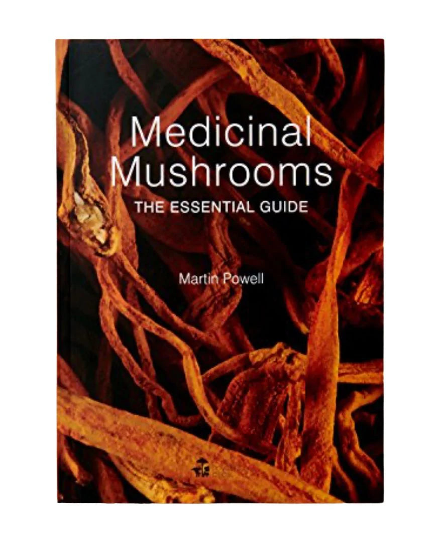 Medicinal Mushrooms - The Essential Guide